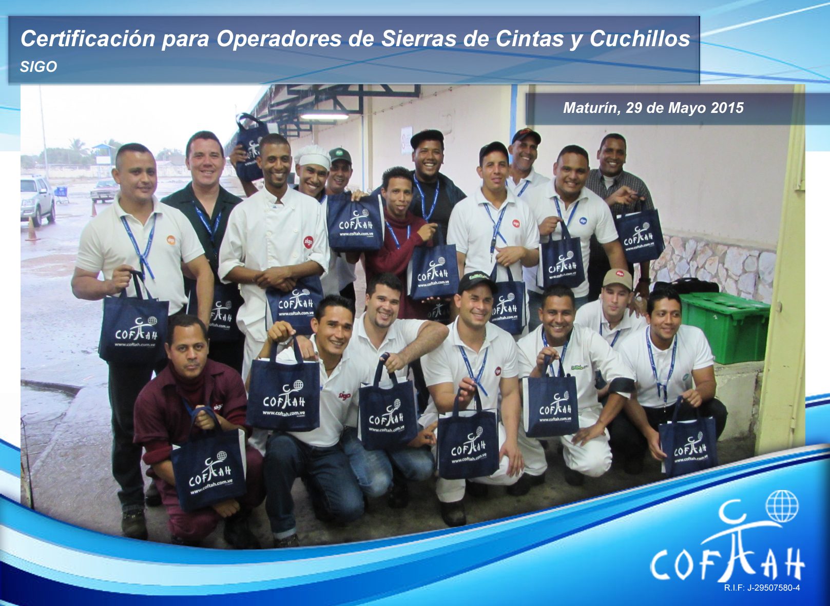 Lee más sobre el artículo Certificación de Operadores de Sierras de Cintas y Cuchillos (SIGO) Maturín