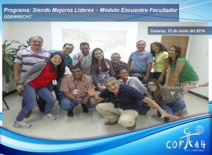 Programa: Siendo Mejores Líderes – Módulo Encuentro Facultador (ODEBRECHT) Caracas